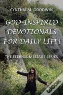 God-Inspired Devotionals For Daily Life!