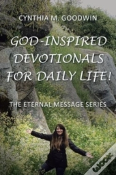 God-Inspired Devotionals For Daily Life!