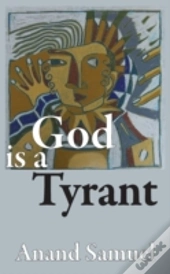 God Is A Tyrant