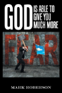 God Is Able To Give You Much More! - Preview