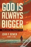 God Is Always Bigger