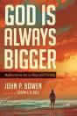 God Is Always Bigger - Preview