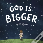 God Is Bigger