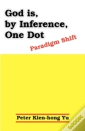 God Is, By Inference, One Dot: Paradigm