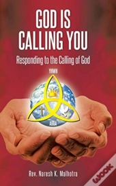 God Is Calling You: Responding To The Ca