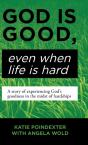 God Is Good, Even When Life Is Hard - Preview