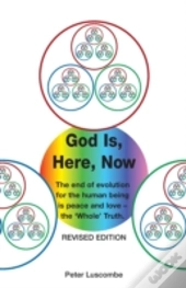 God Is, Here, Now