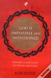God Is Impassible And Impassioned