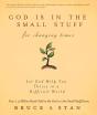 God Is In The Small Stuff For Changing Times - Preview