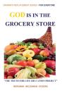 God Is Is The Grocery Store - Preview
