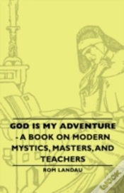 Capa do artigo God Is My Adventure - A Book  On Modern Mystics, Masters, And Teachers