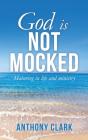 God Is Not Mocked - Preview