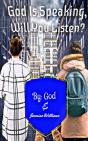God Is Speaking, Will You Listen? - Preview