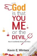 God, Is That You, Me, Or The Devil