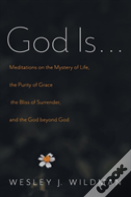 God Is . . .