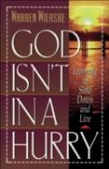 God Isn'T In A Hurry
