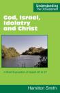 God, Israel, Idolatry And Christ - Preview
