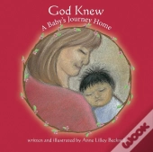 God Knew -- A Baby'S Journey Home