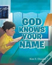God Knows Your Name