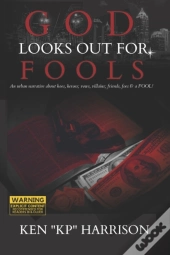 God Looks Out For Fools