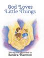 God Loves Little Things - Preview