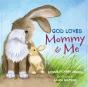 God Loves Mommy And Me - Preview