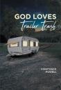 God Loves Trailer Trash - Preview