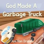 God Made A Garbage Truck