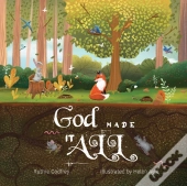 God Made It All