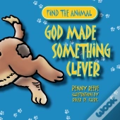 God Made Something Clever
