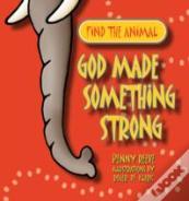 God Made Something Strong
