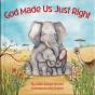 God Made Us Just Right - Preview