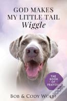 God Makes My Little Tail Wiggle