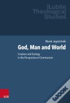 God, Man And World