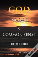 God Man & Common Sense Second Edition