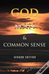God Man & Common Sense Second Edition
