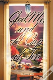 God, Me, And A Cup Of Tea