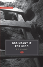 God Meant It For Good - Preview