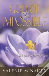 God Of The Impossible: Life Lessons Of H