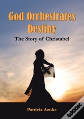 God Orchestrates Destiny
