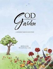 God Plants A Garden