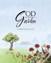 God Plants A Garden