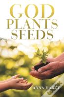 God Plants Seeds