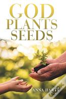 God Plants Seeds