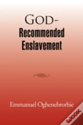 God-Recommended Enslavement