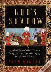 God S Shadow 8211 Sultan Selim His