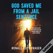 Capa do artigo God Saved Me From A Jail Sentence