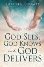 God Sees, God Knows And God Delivers - Preview