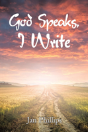 God Speaks, I Write - Preview