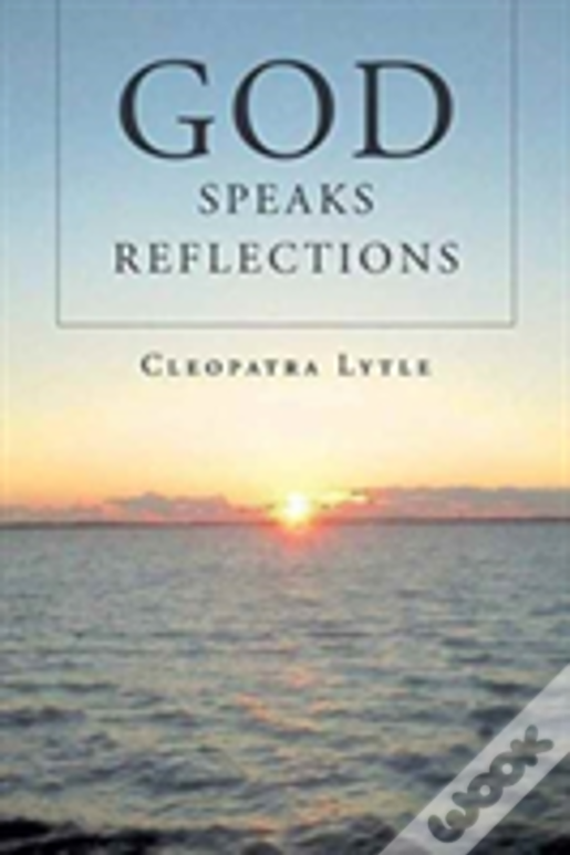 God Speaks Reflections